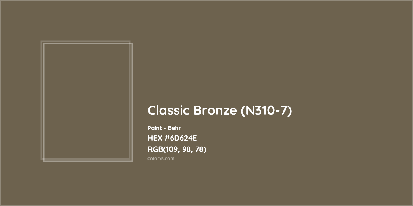 HEX #6D624E Classic Bronze (N310-7) Paint Behr - Color Code