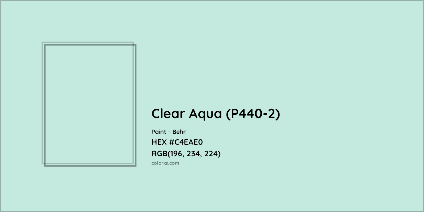 HEX #C4EAE0 Clear Aqua (P440-2) Paint Behr - Color Code