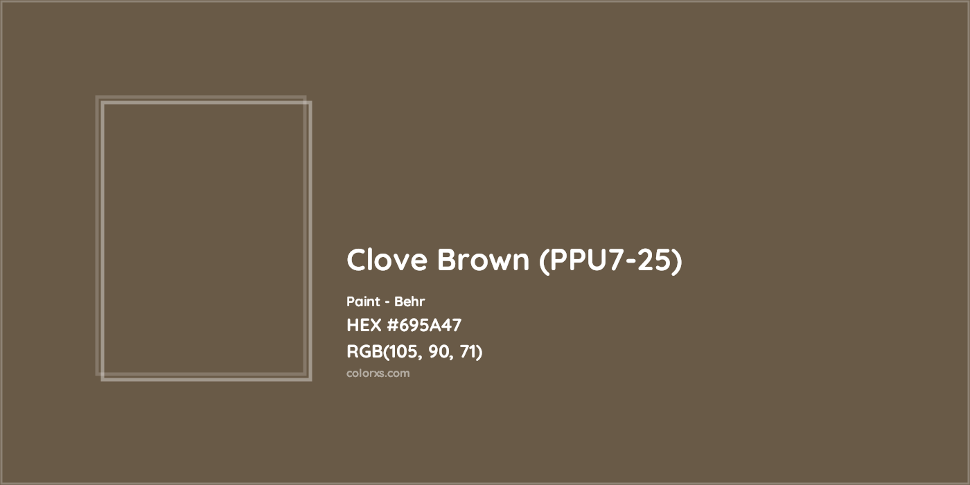 HEX #695A47 Clove Brown (PPU7-25) Paint Behr - Color Code