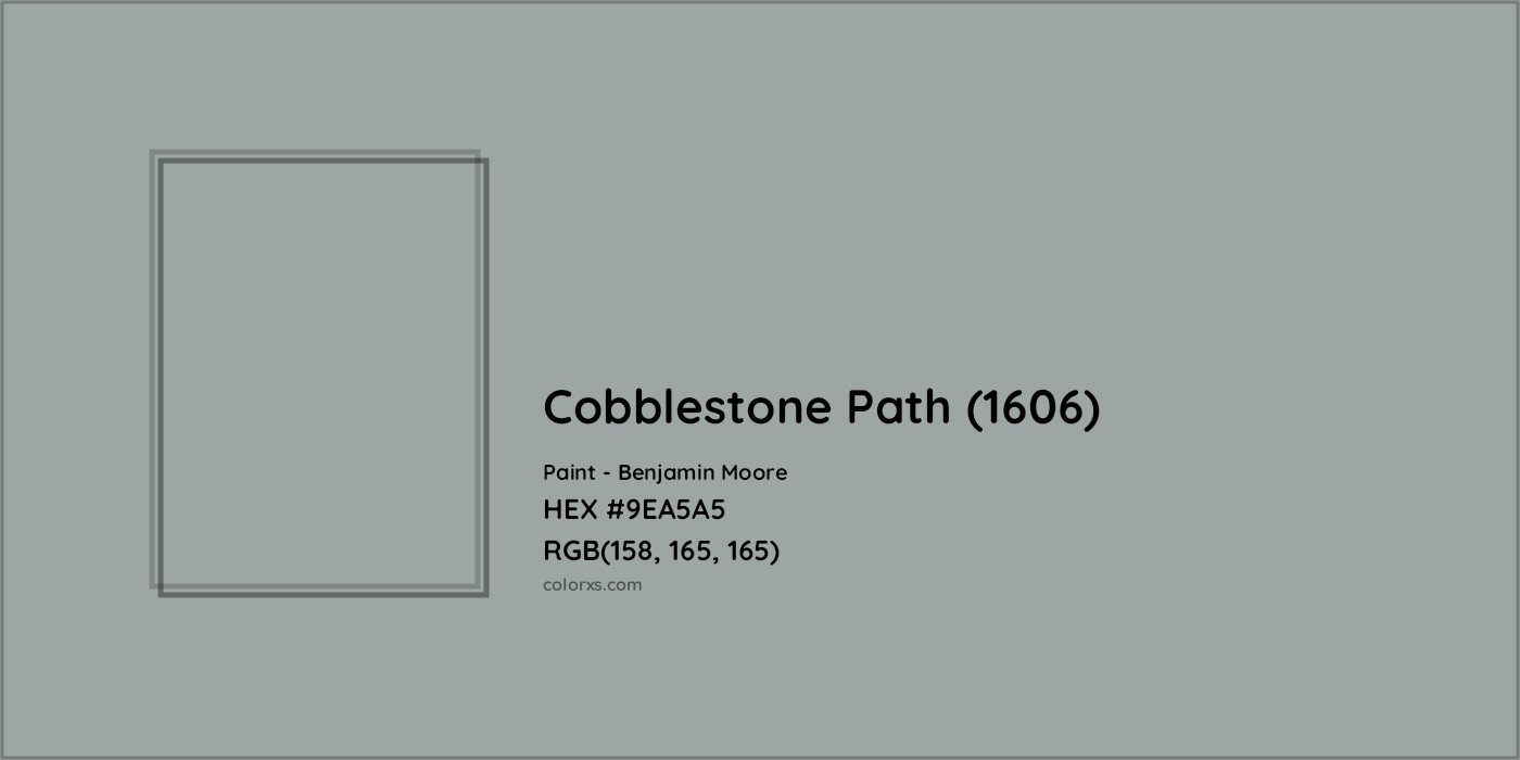 HEX #9EA5A5 Cobblestone Path (1606) Paint Benjamin Moore - Color Code
