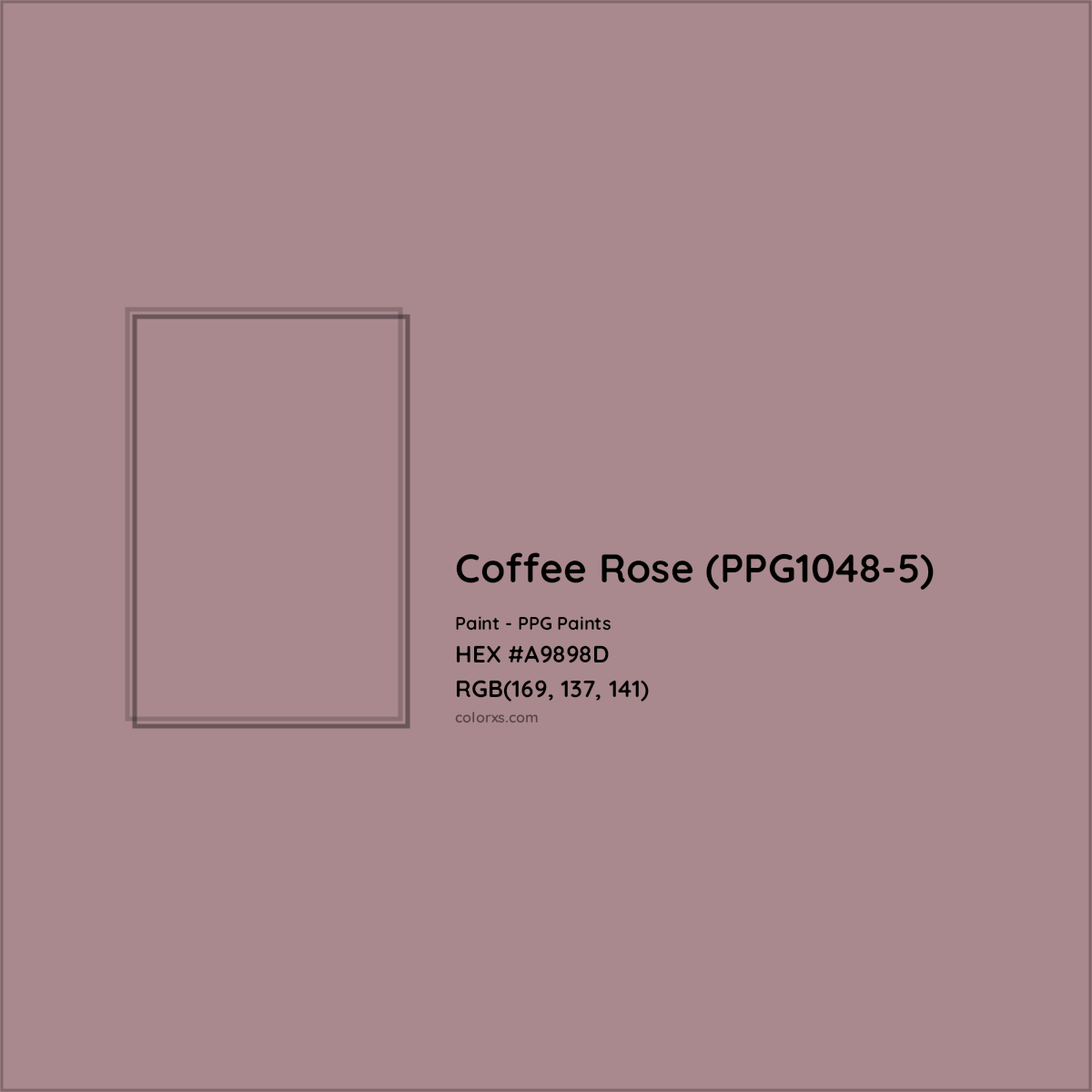 HEX #A9898D Coffee Rose (PPG1048-5) Paint PPG Paints - Color Code