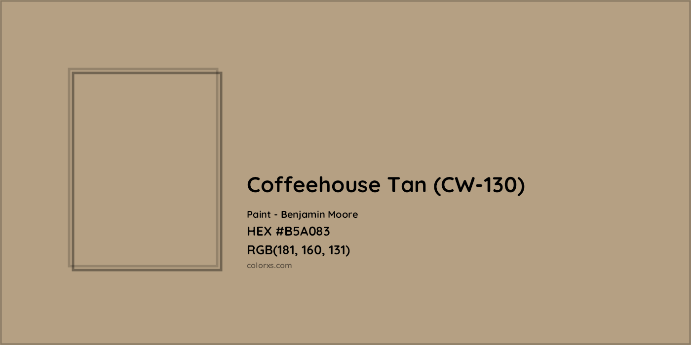 HEX #B5A083 Coffeehouse Tan (CW-130) Paint Benjamin Moore - Color Code