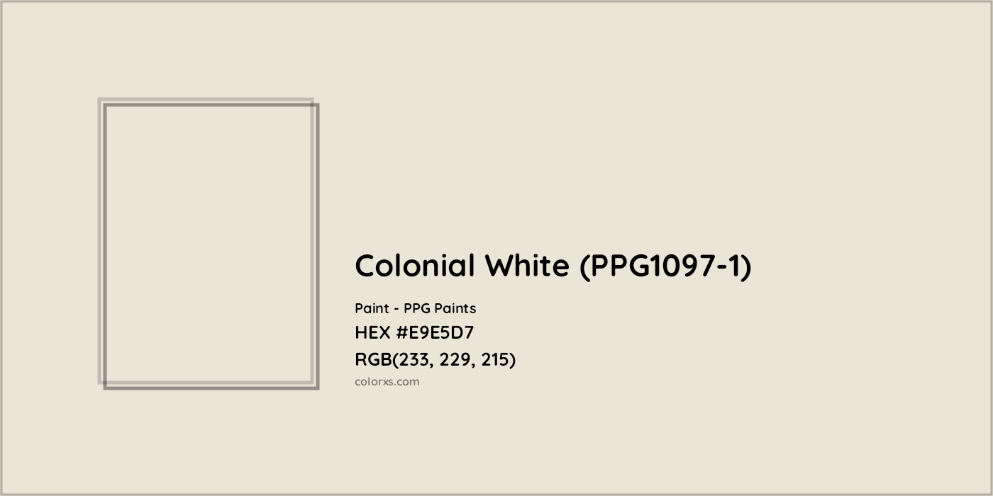 HEX #E9E5D7 Colonial White (PPG1097-1) Paint PPG Paints - Color Code
