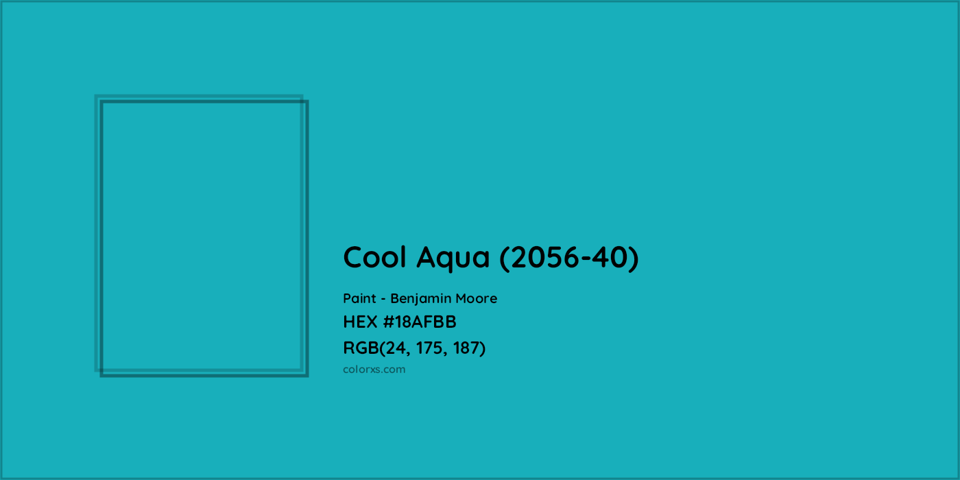 HEX #18AFBB Cool Aqua (2056-40) Paint Benjamin Moore - Color Code