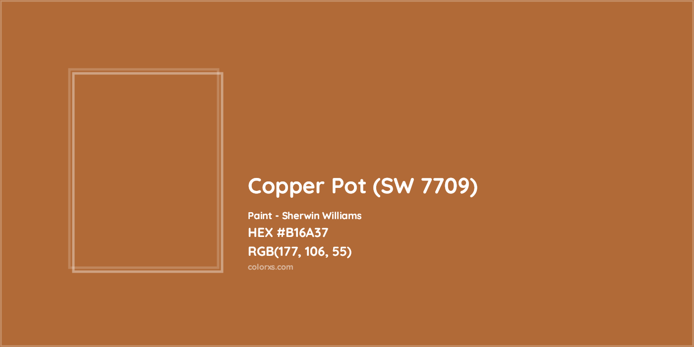 HEX #B16A37 Copper Pot (SW 7709) Paint Sherwin Williams - Color Code