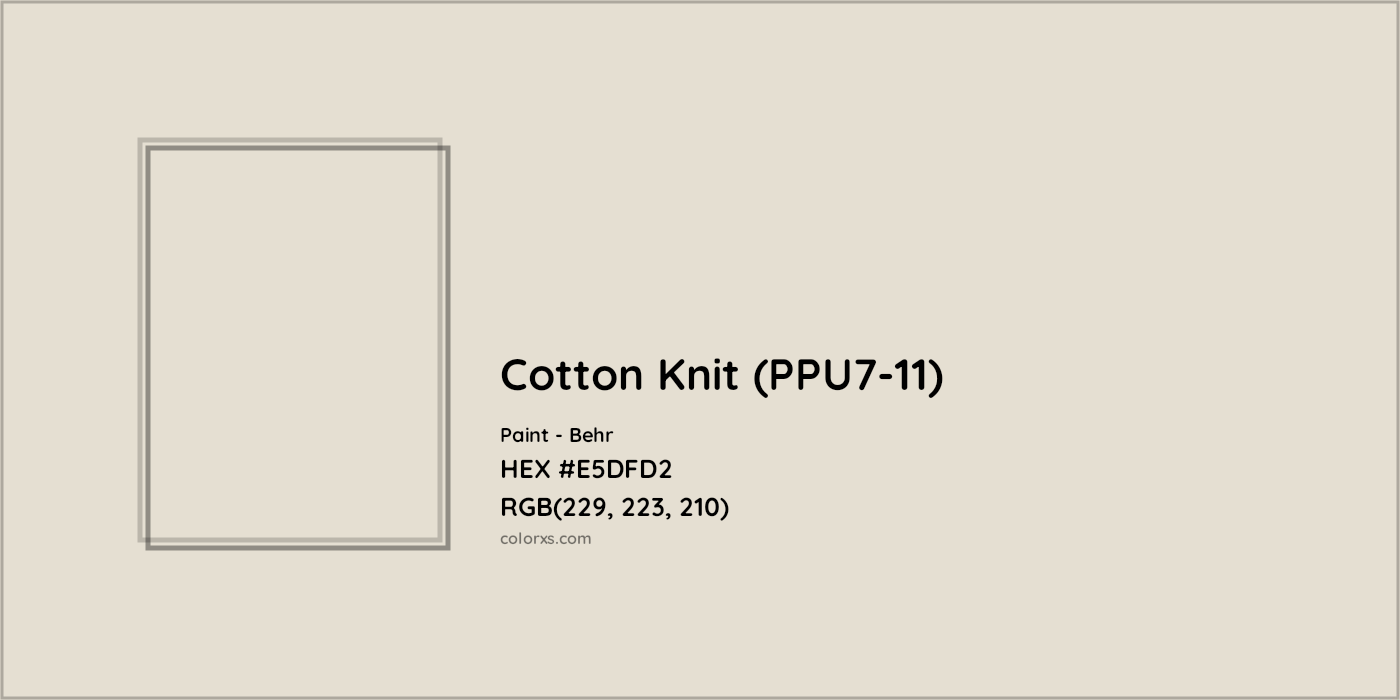 HEX #E5DFD2 Cotton Knit (PPU7-11) Paint Behr - Color Code