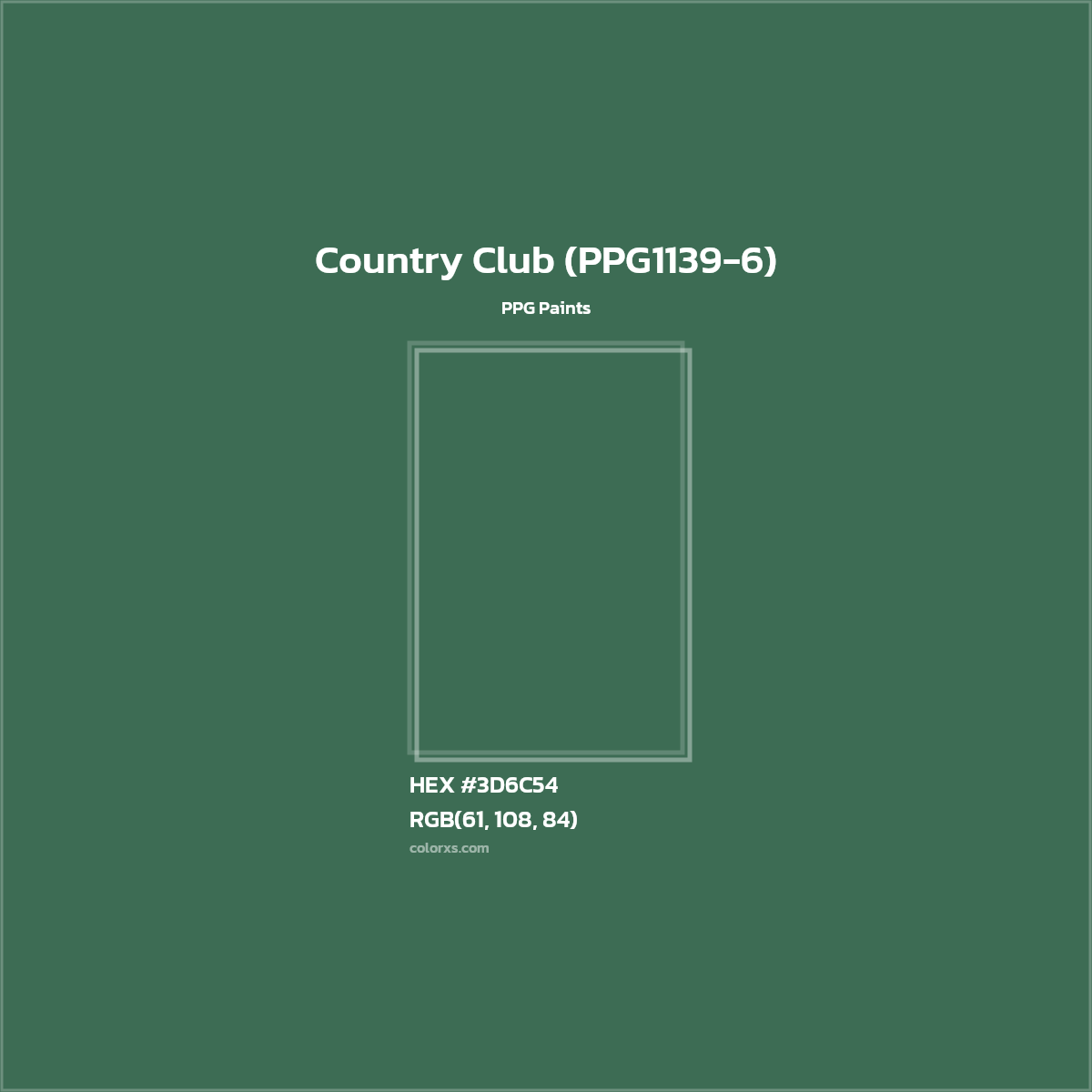 HEX #3D6C54 Country Club (PPG1139-6) Paint PPG Paints - Color Code