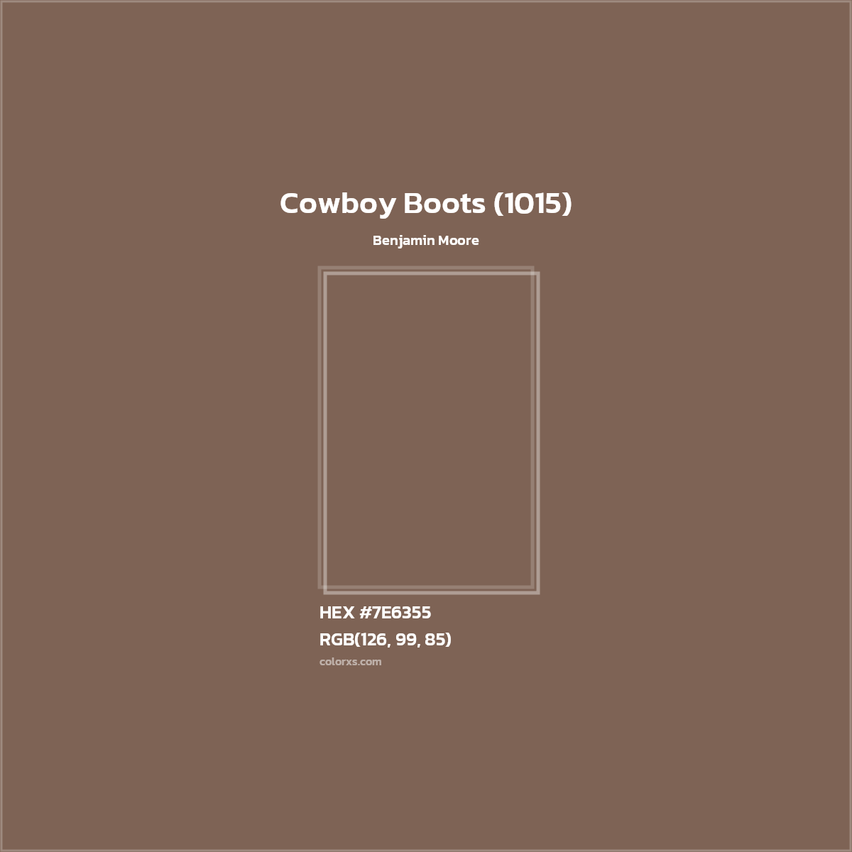 HEX #7E6355 Cowboy Boots (1015) Paint Benjamin Moore - Color Code