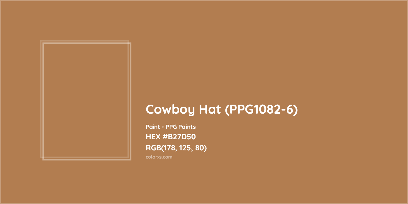 HEX #B27D50 Cowboy Hat (PPG1082-6) Paint PPG Paints - Color Code