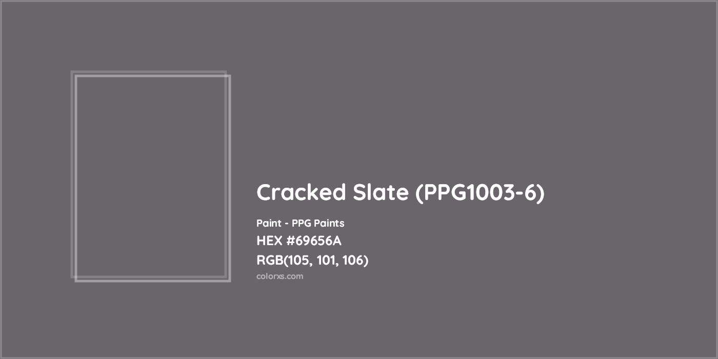 HEX #69656A Cracked Slate (PPG1003-6) Paint PPG Paints - Color Code