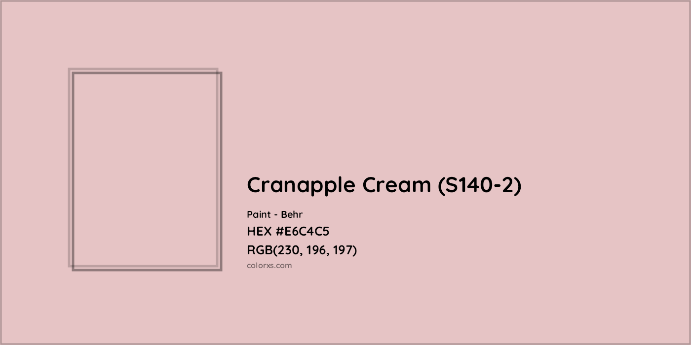 HEX #E6C4C5 Cranapple Cream (S140-2) Paint Behr - Color Code