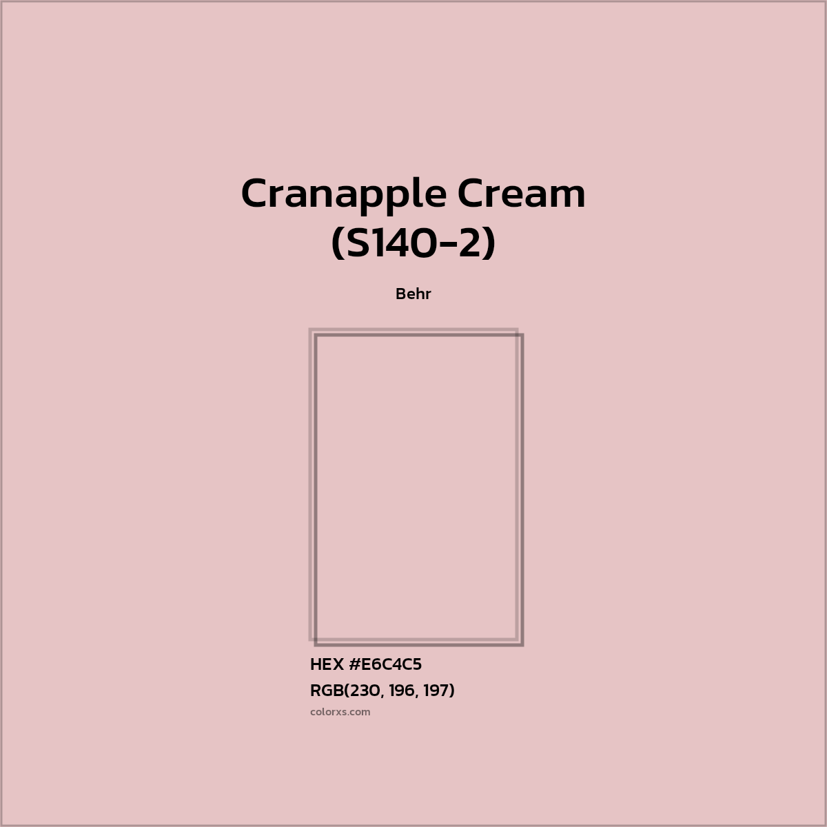 HEX #E6C4C5 Cranapple Cream (S140-2) Paint Behr - Color Code