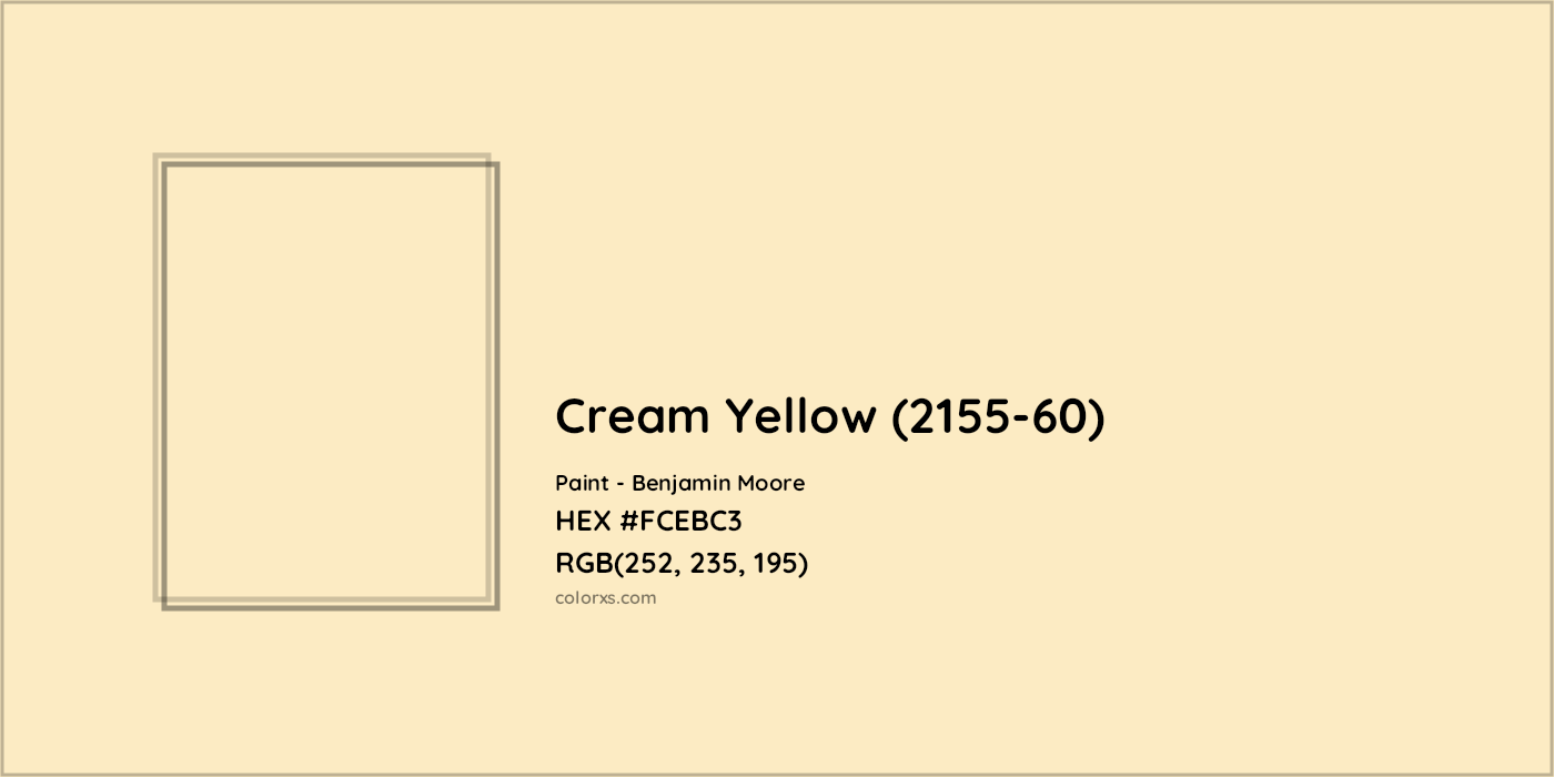 HEX #FCEBC3 Cream Yellow (2155-60) Paint Benjamin Moore - Color Code
