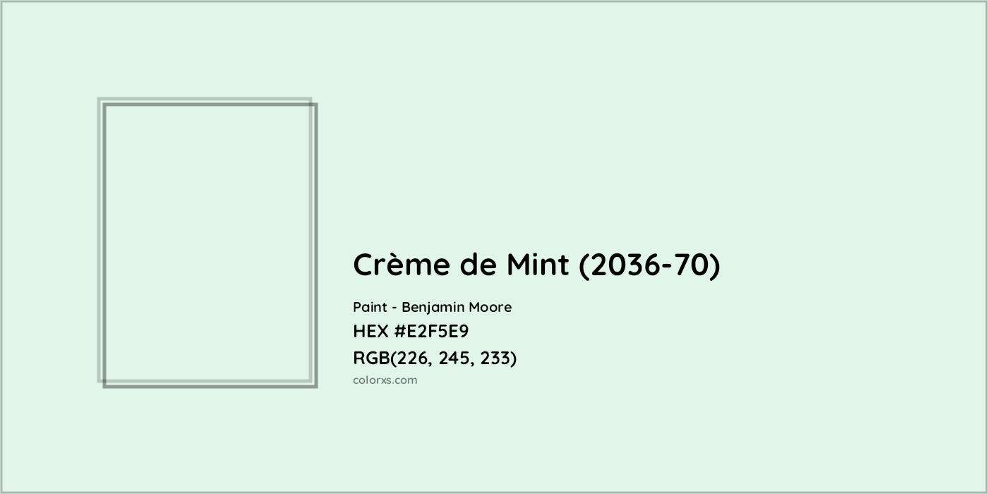HEX #E2F5E9 Crème de Mint (2036-70) Paint Benjamin Moore - Color Code
