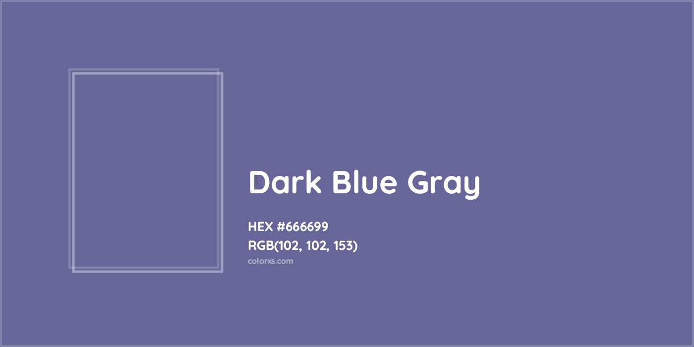 HEX #666699 Dark Blue Gray Color - Color Code