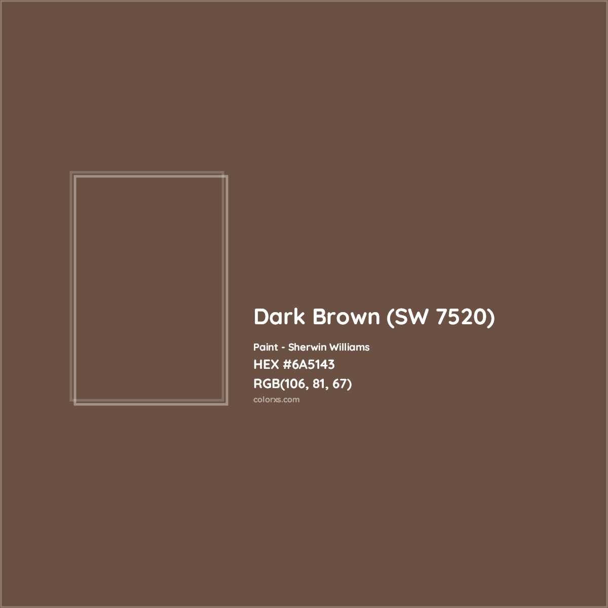 HEX #6A5143 Dark Brown (SW 7520) Paint Sherwin Williams - Color Code