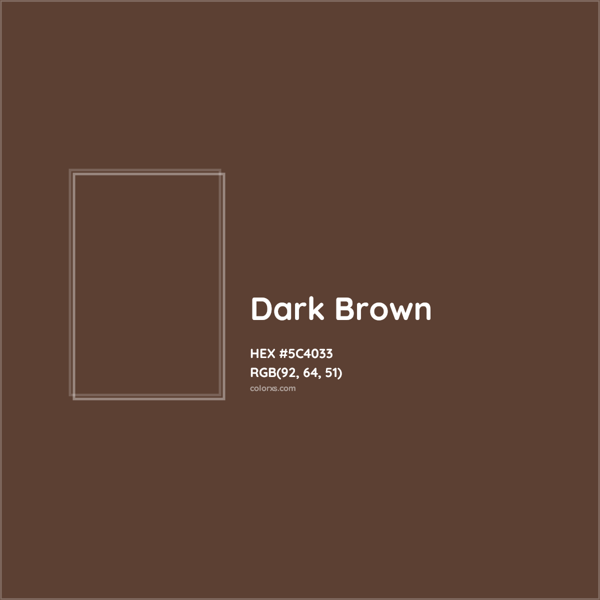 HEX #5C4033 Dark Brown Color - Color Code