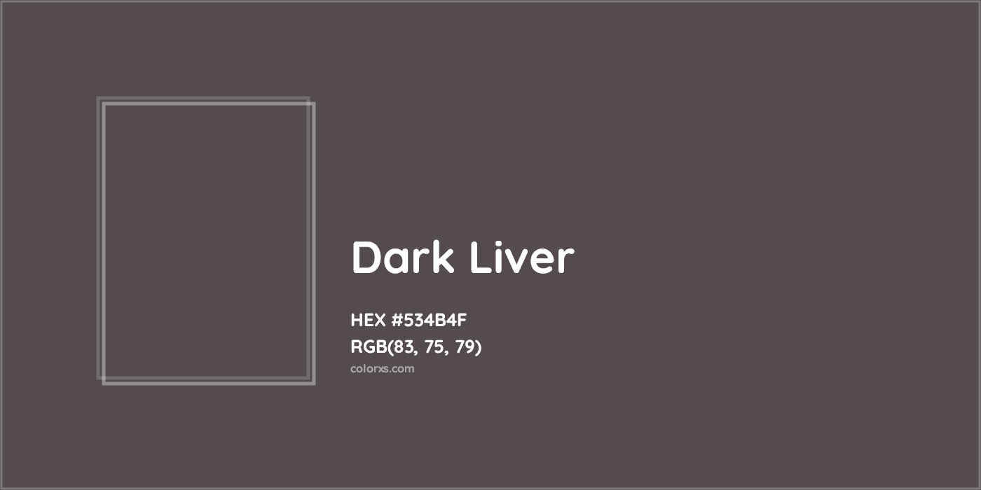 HEX #534B4F Dark Liver Color - Color Code