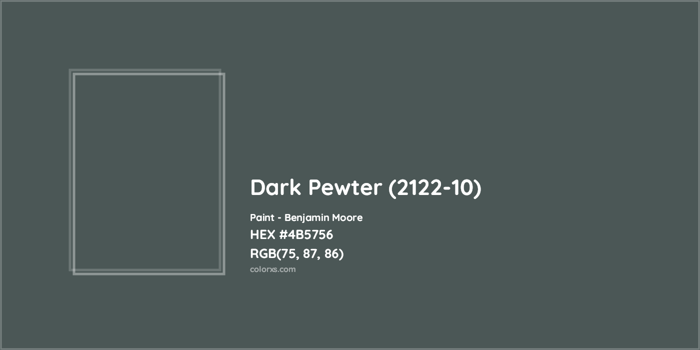 HEX #4B5756 Dark Pewter (2122-10) Paint Benjamin Moore - Color Code