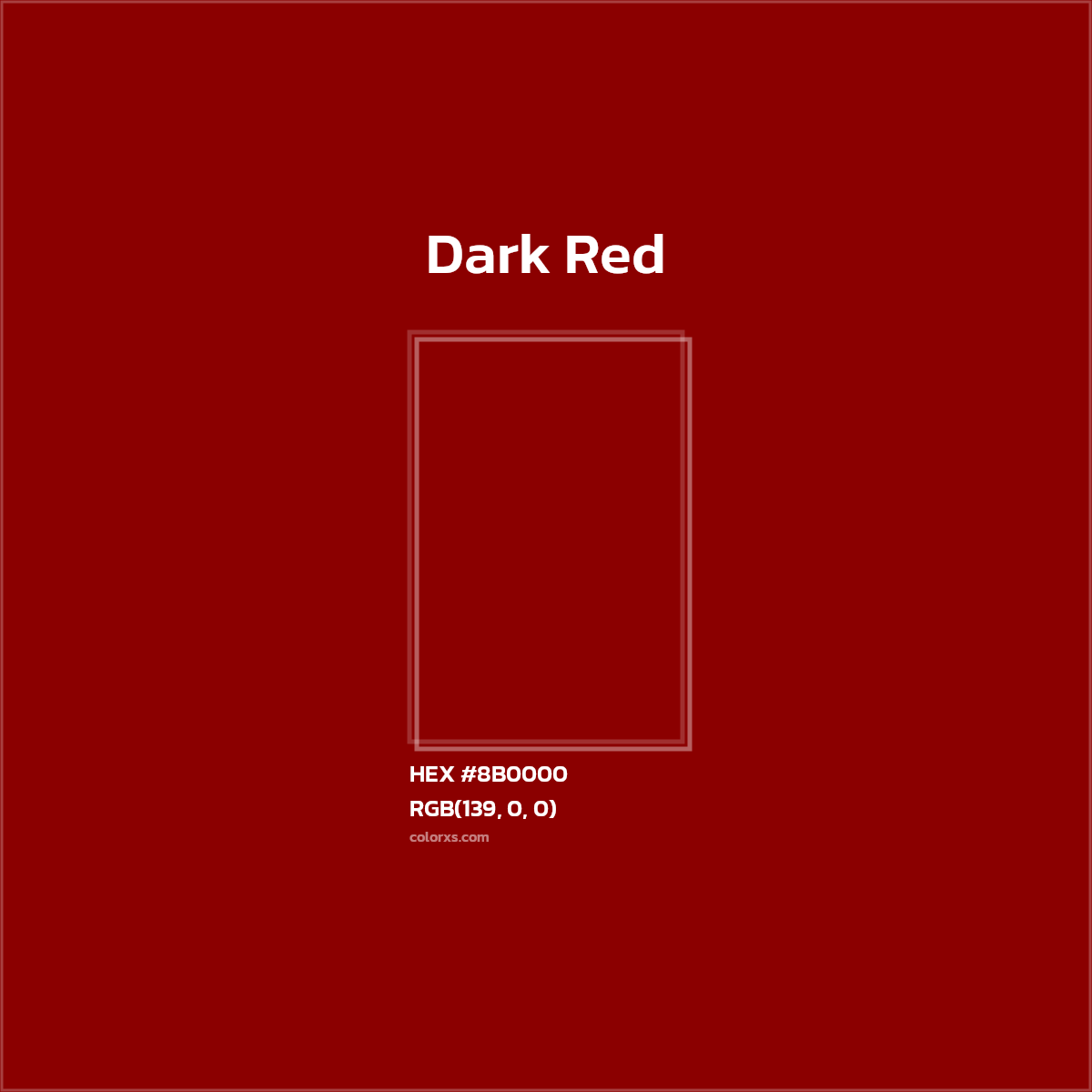 HEX #8B0000 Dark Red - Color Code