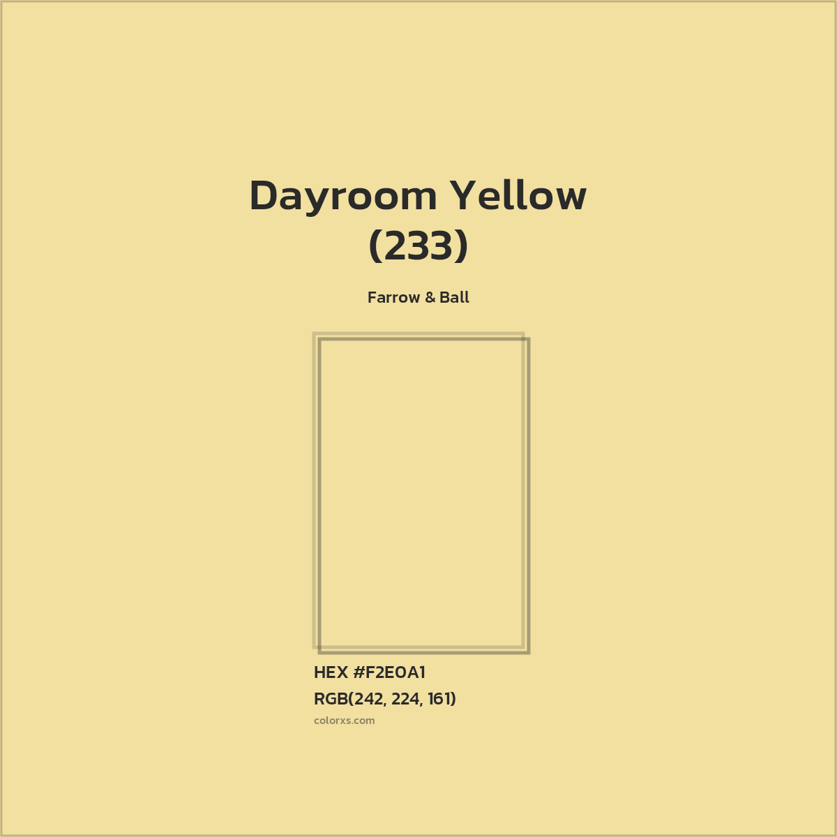 HEX #F2E0A1 Dayroom Yellow (233) Paint Farrow & Ball - Color Code
