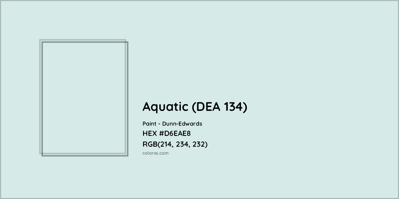HEX #D6EAE8 Aquatic (DEA 134) Paint Dunn-Edwards - Color Code