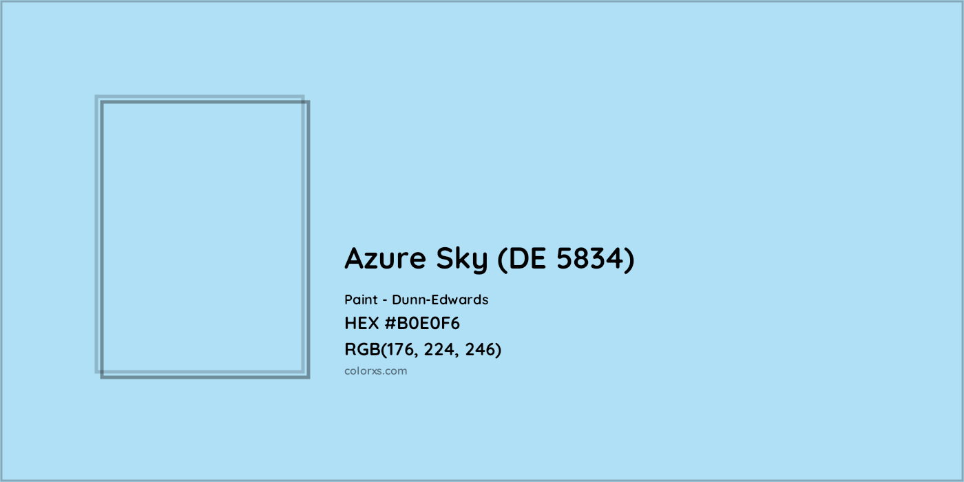 HEX #B0E0F6 Azure Sky (DE 5834) Paint Dunn-Edwards - Color Code