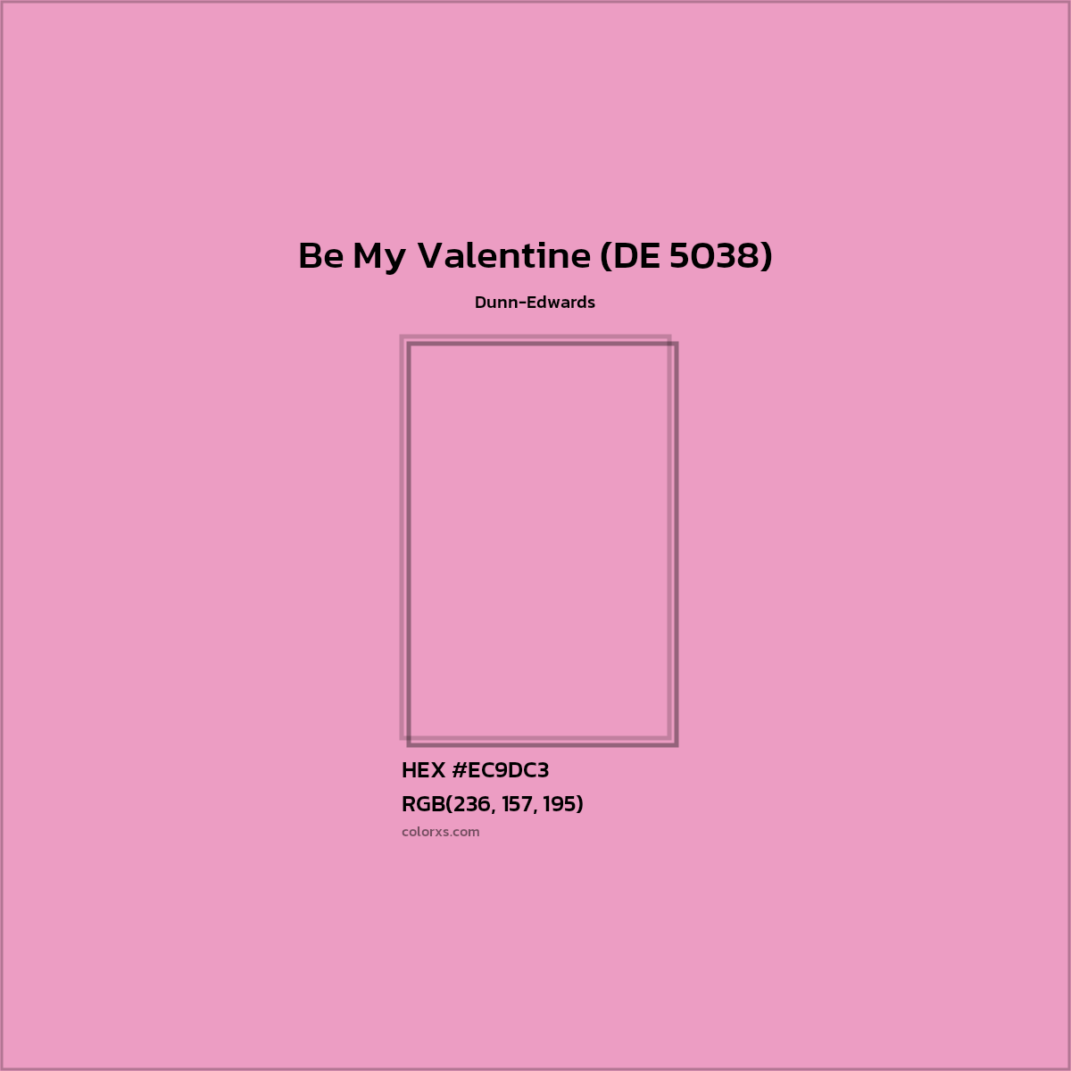 HEX #EC9DC3 Be My Valentine (DE 5038) Paint Dunn-Edwards - Color Code