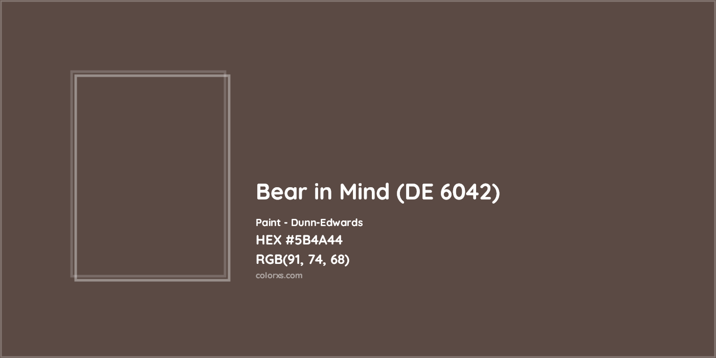 HEX #5B4A44 Bear in Mind (DE 6042) Paint Dunn-Edwards - Color Code