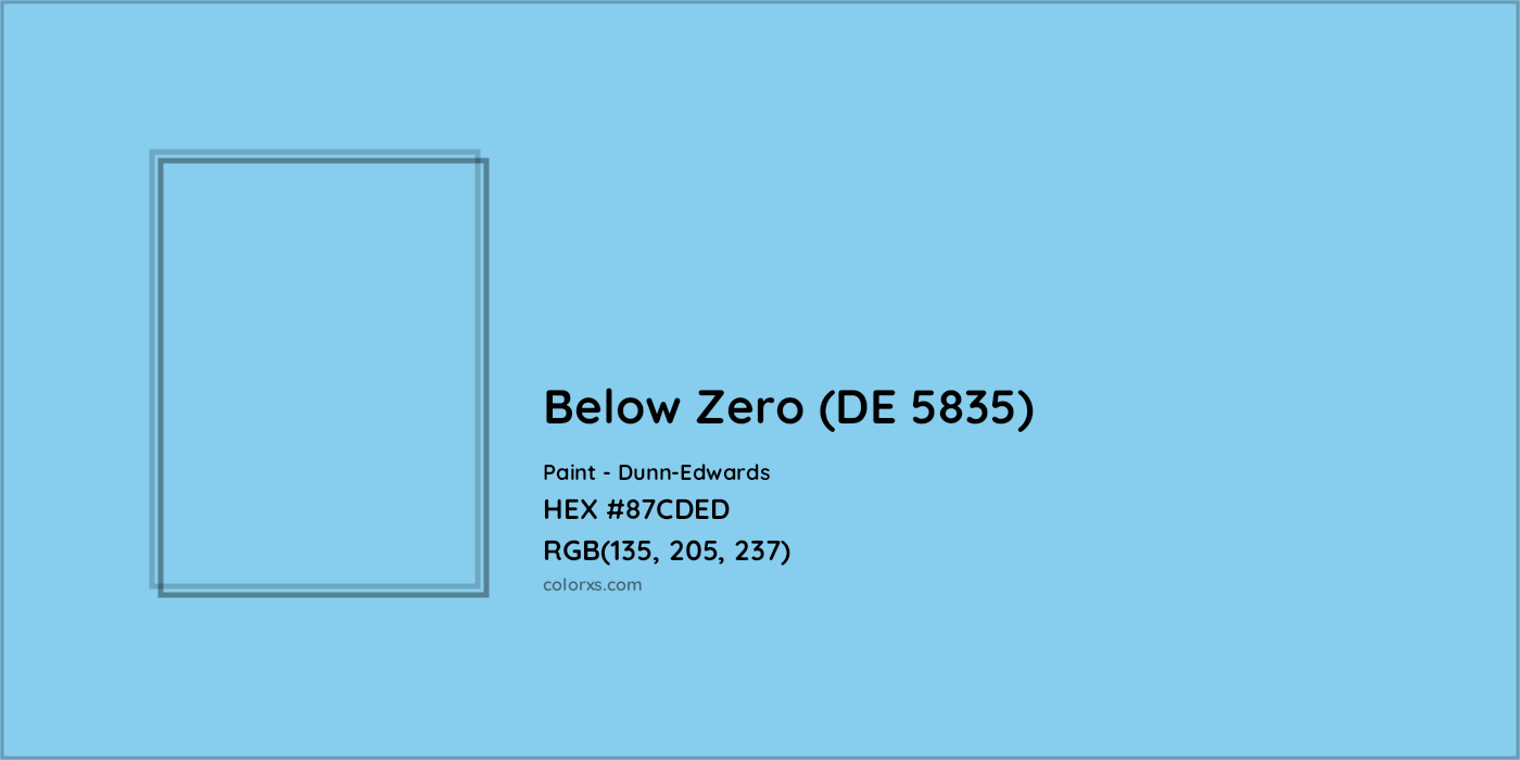 HEX #87CDED Below Zero (DE 5835) Paint Dunn-Edwards - Color Code