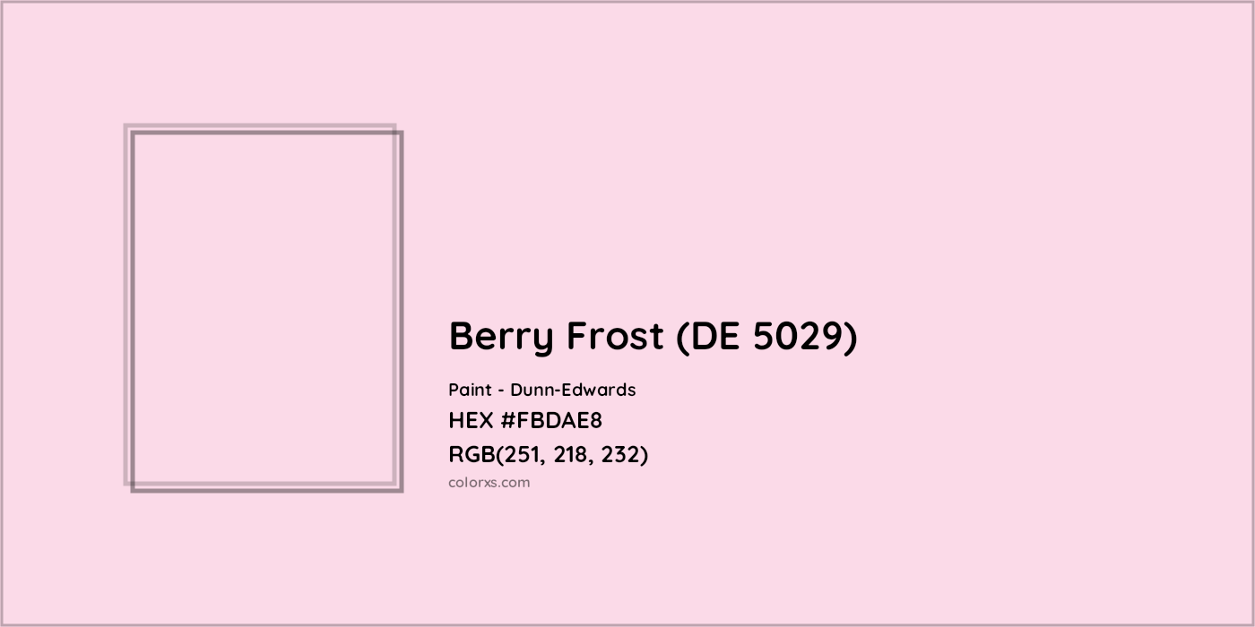 HEX #FBDAE8 Berry Frost (DE 5029) Paint Dunn-Edwards - Color Code