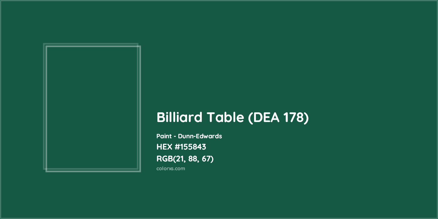 HEX #155843 Billiard Table (DEA 178) Paint Dunn-Edwards - Color Code