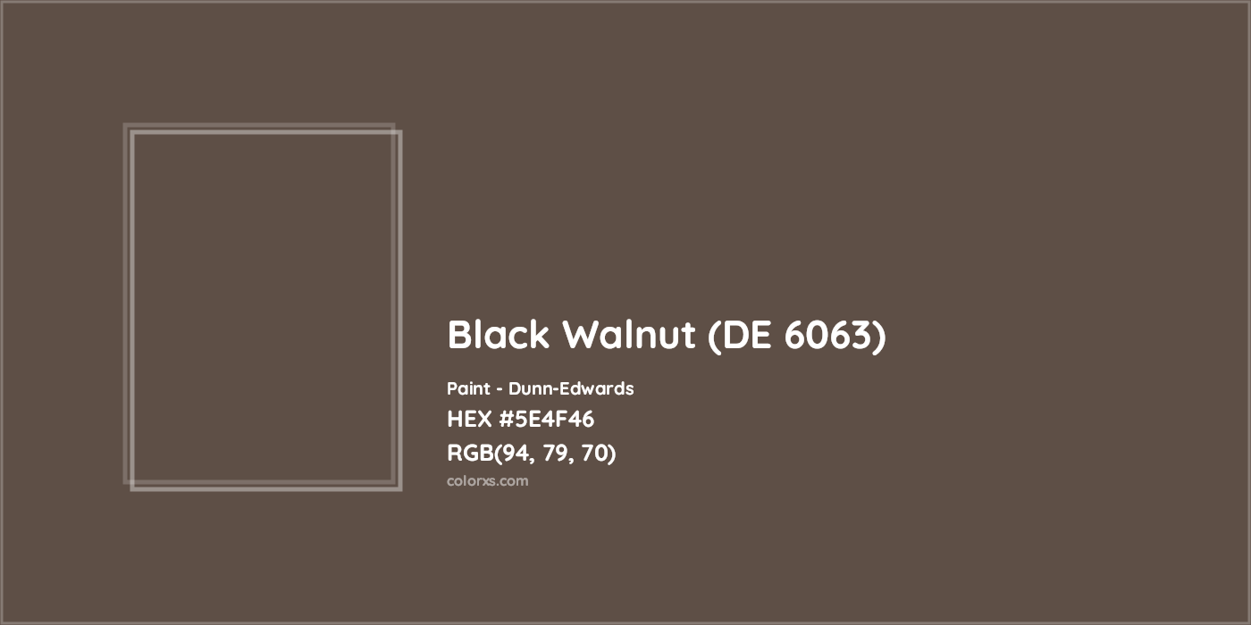 HEX #5E4F46 Black Walnut (DE 6063) Paint Dunn-Edwards - Color Code