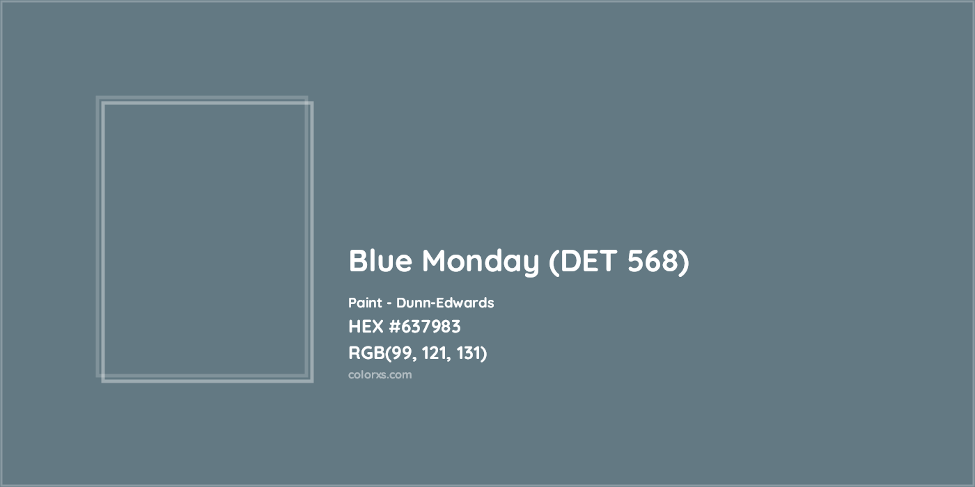 HEX #637983 Blue Monday (DET 568) Paint Dunn-Edwards - Color Code