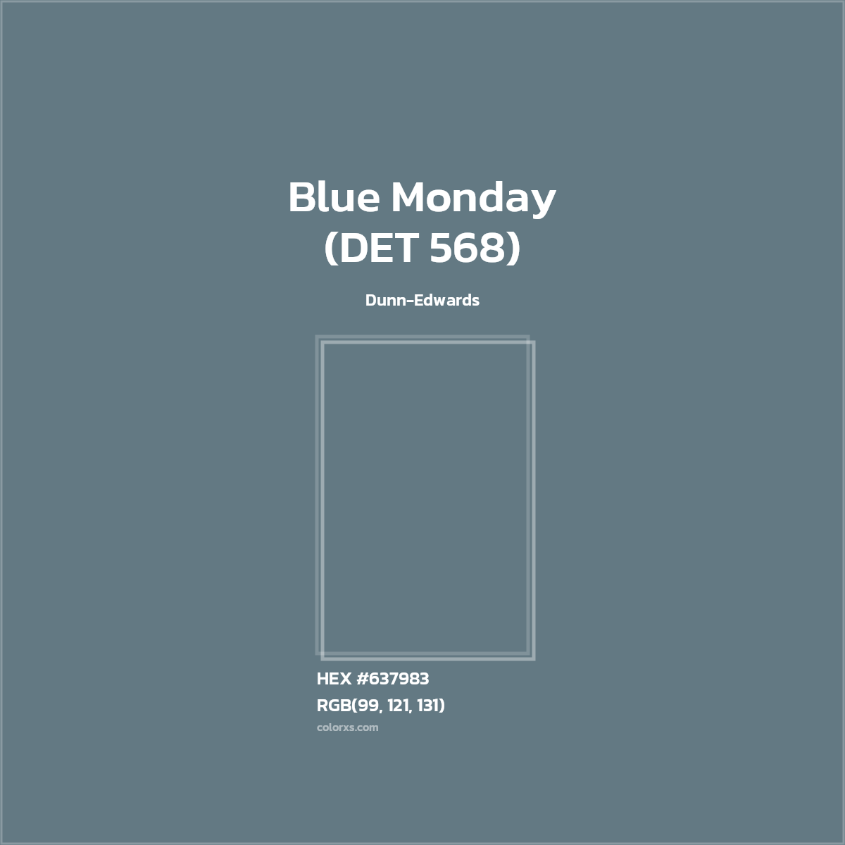 HEX #637983 Blue Monday (DET 568) Paint Dunn-Edwards - Color Code