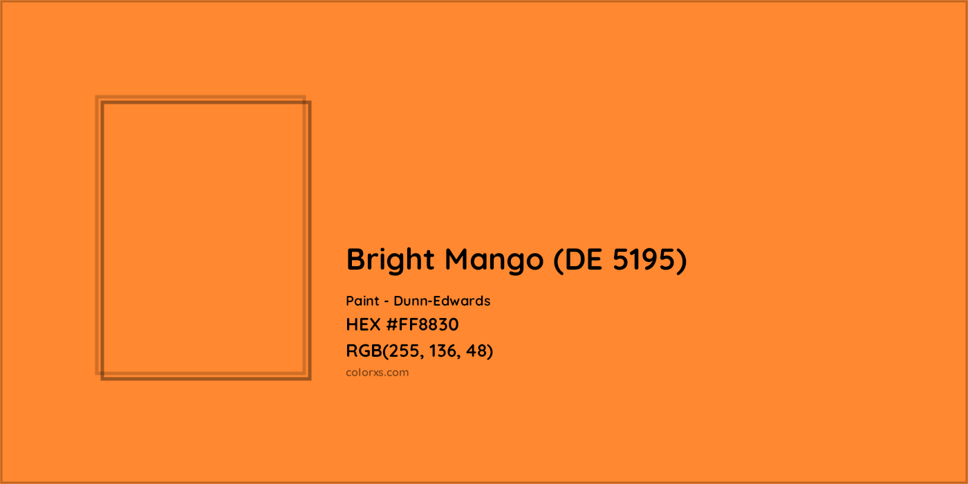 HEX #FF8830 Bright Mango (DE 5195) Paint Dunn-Edwards - Color Code