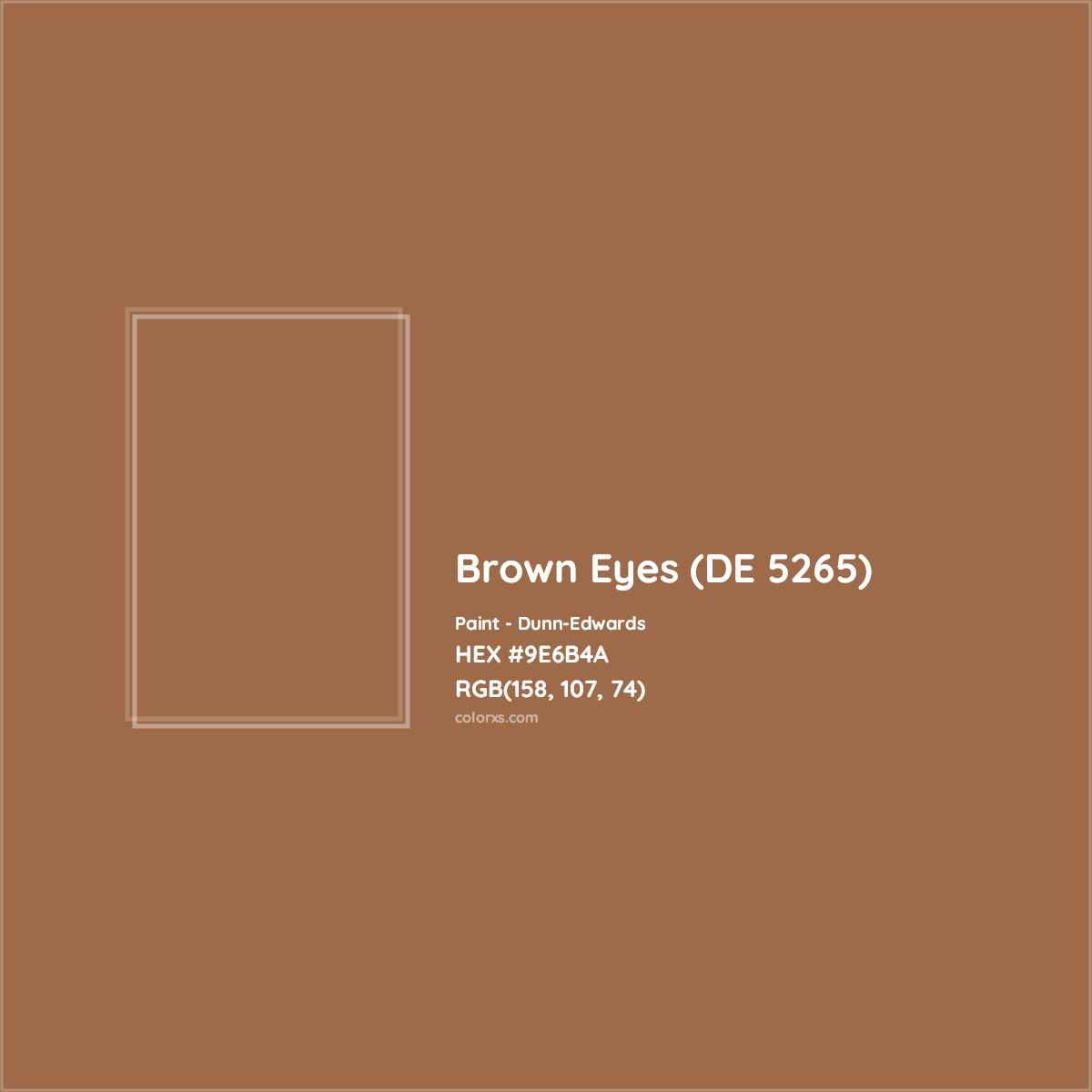 HEX #9E6B4A Brown Eyes (DE 5265) Paint Dunn-Edwards - Color Code