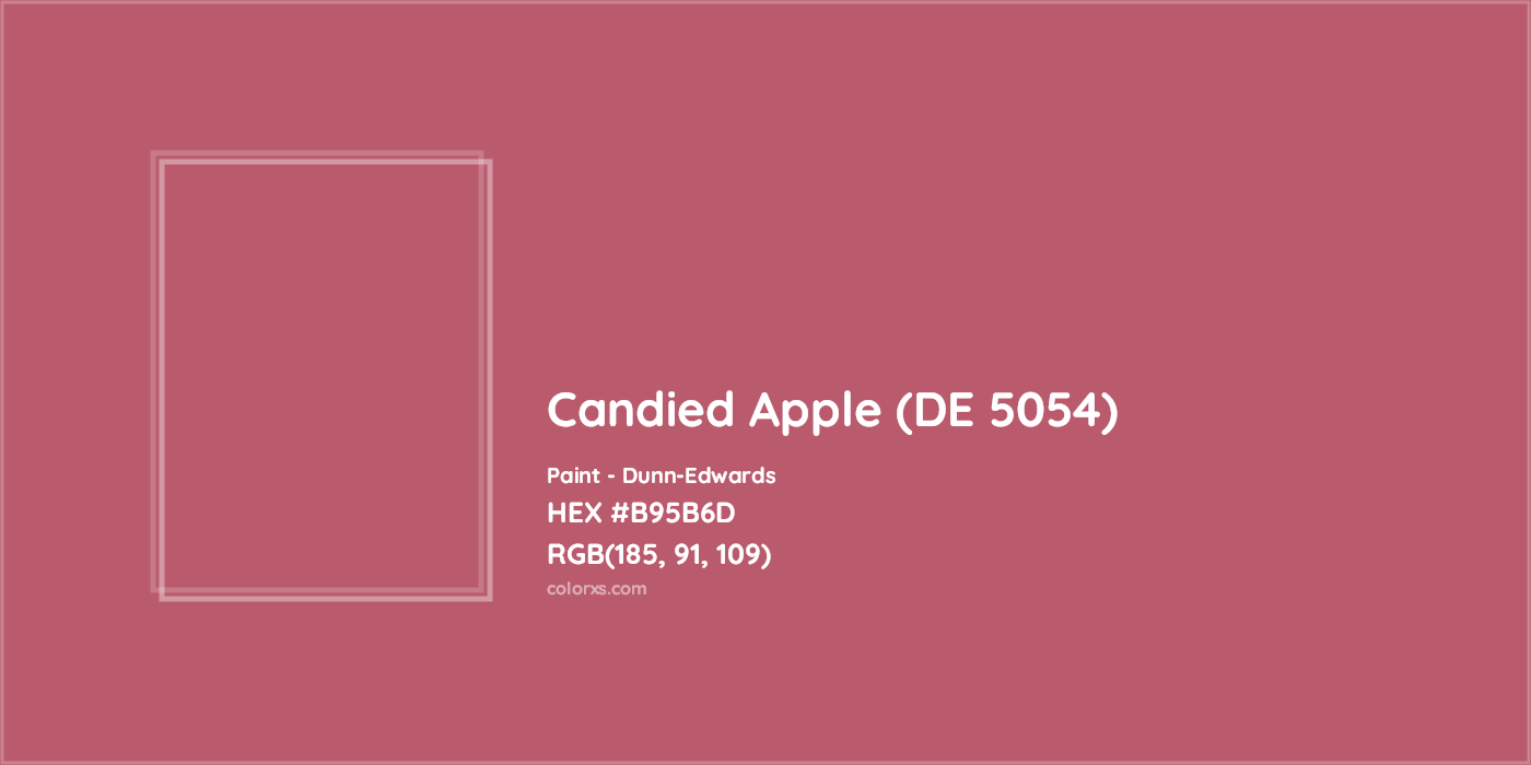 HEX #B95B6D Candied Apple (DE 5054) Paint Dunn-Edwards - Color Code