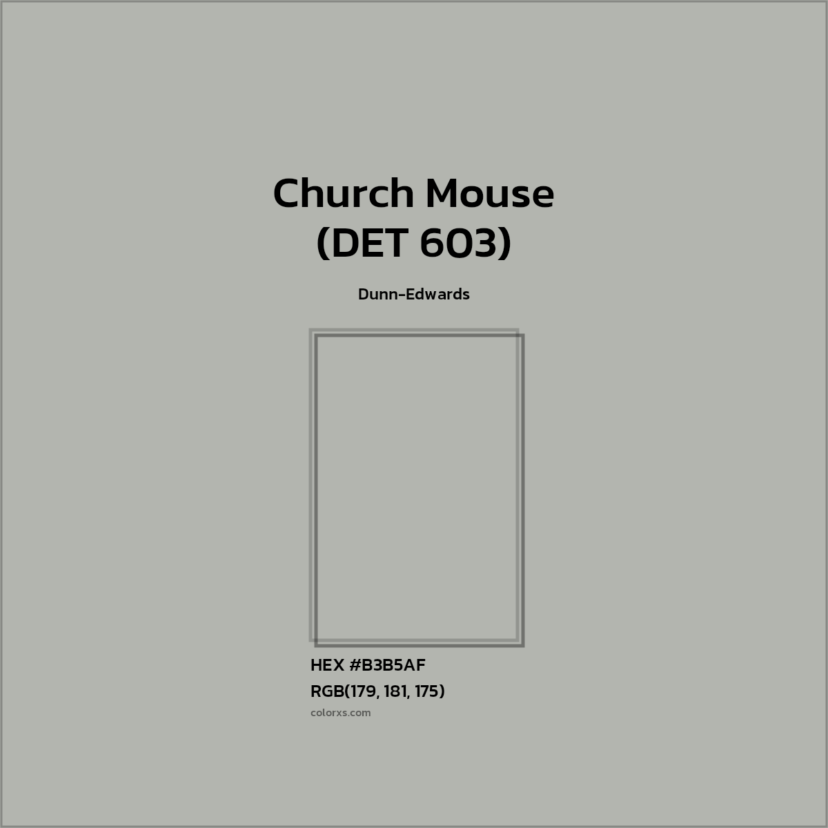 HEX #B3B5AF Church Mouse (DET 603) Paint Dunn-Edwards - Color Code