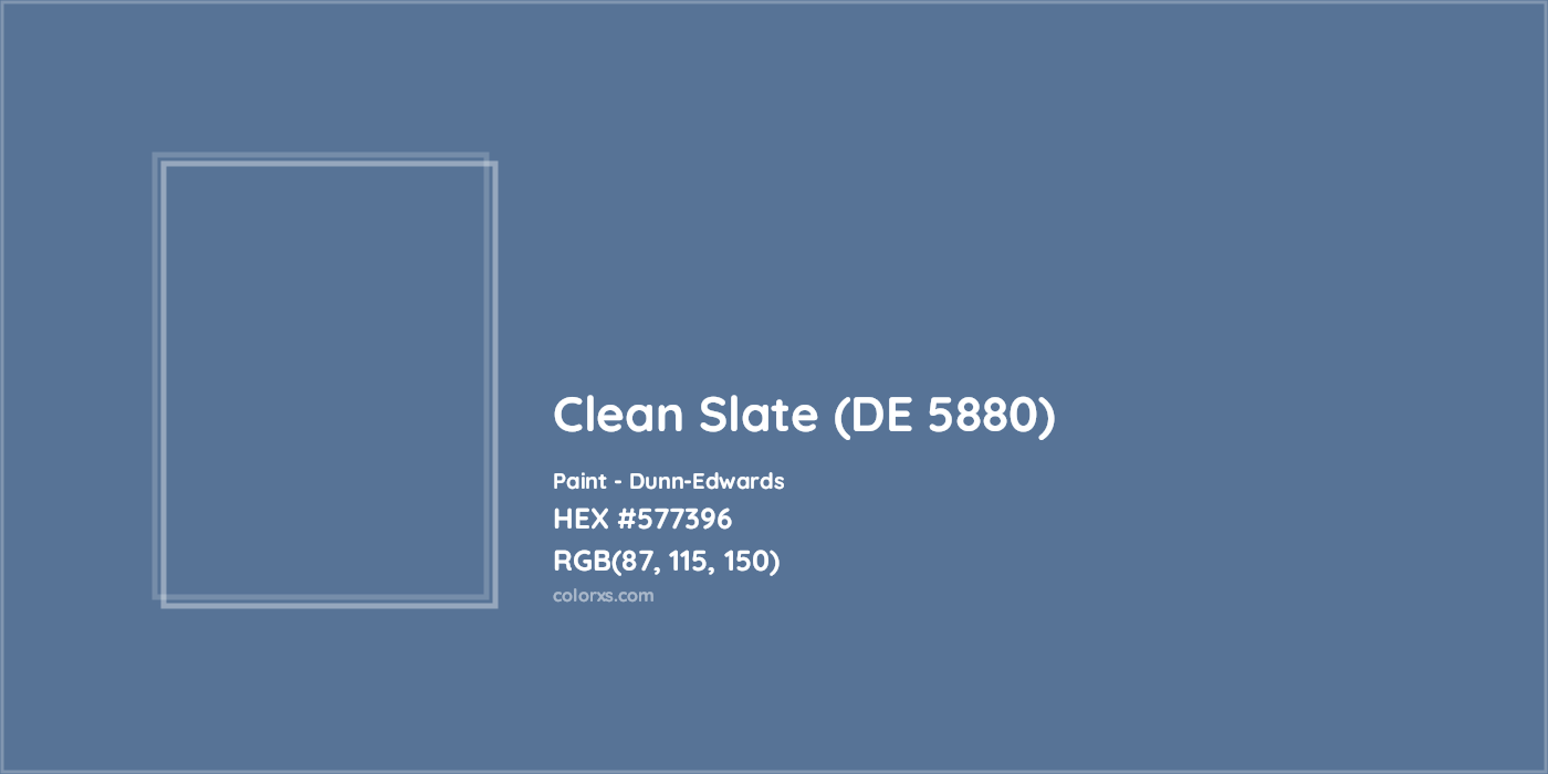 HEX #577396 Clean Slate (DE 5880) Paint Dunn-Edwards - Color Code