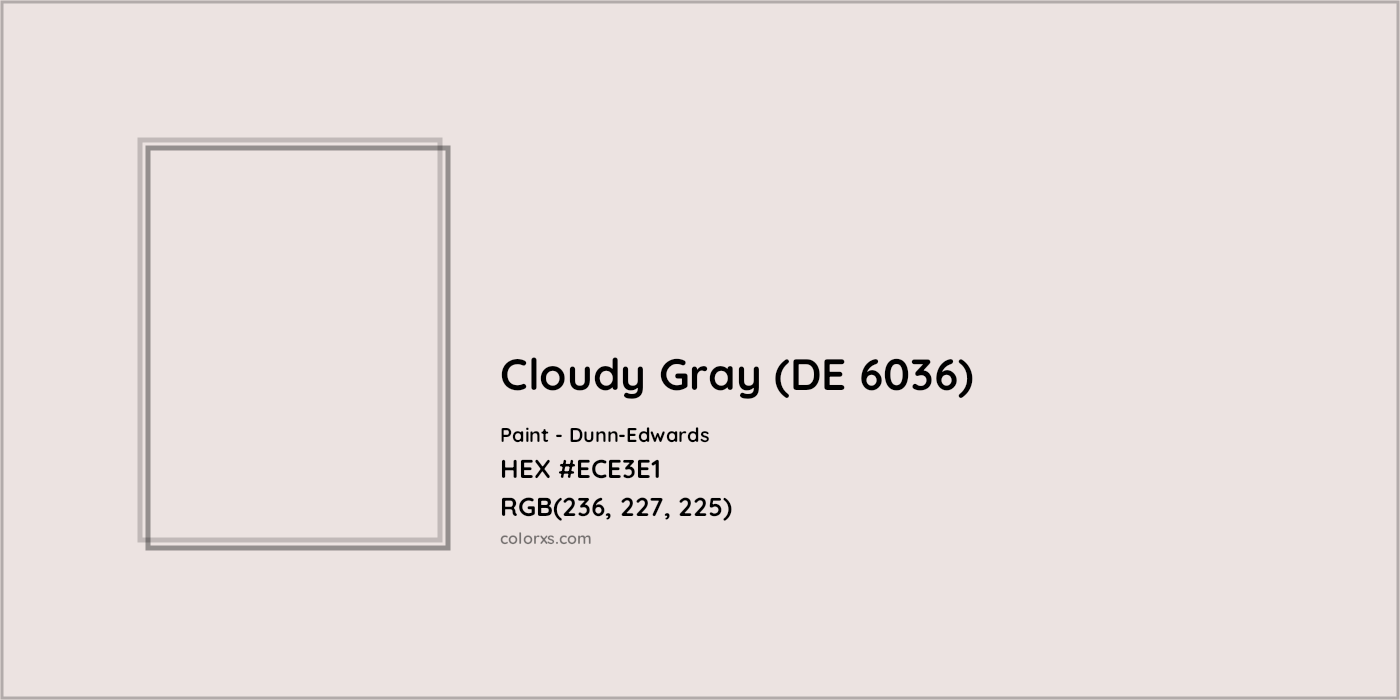 HEX #ECE3E1 Cloudy Gray (DE 6036) Paint Dunn-Edwards - Color Code