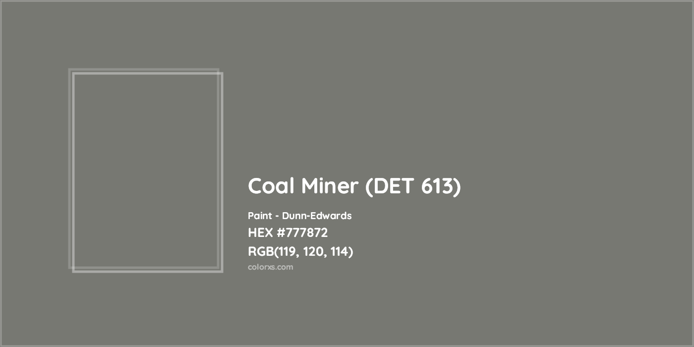HEX #777872 Coal Miner (DET 613) Paint Dunn-Edwards - Color Code