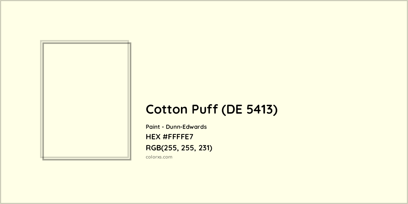HEX #FFFFE7 Cotton Puff (DE 5413) Paint Dunn-Edwards - Color Code