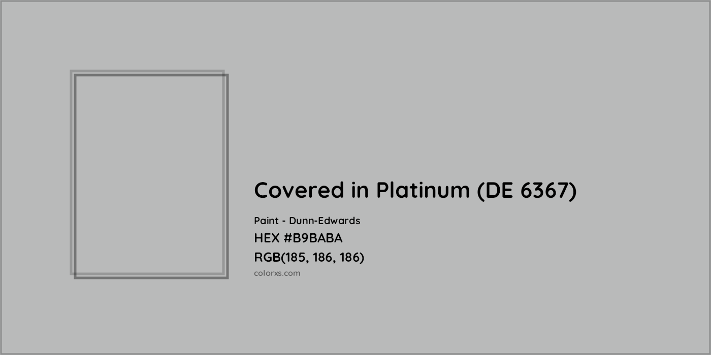 HEX #B9BABA Covered in Platinum (DE 6367) Paint Dunn-Edwards - Color Code