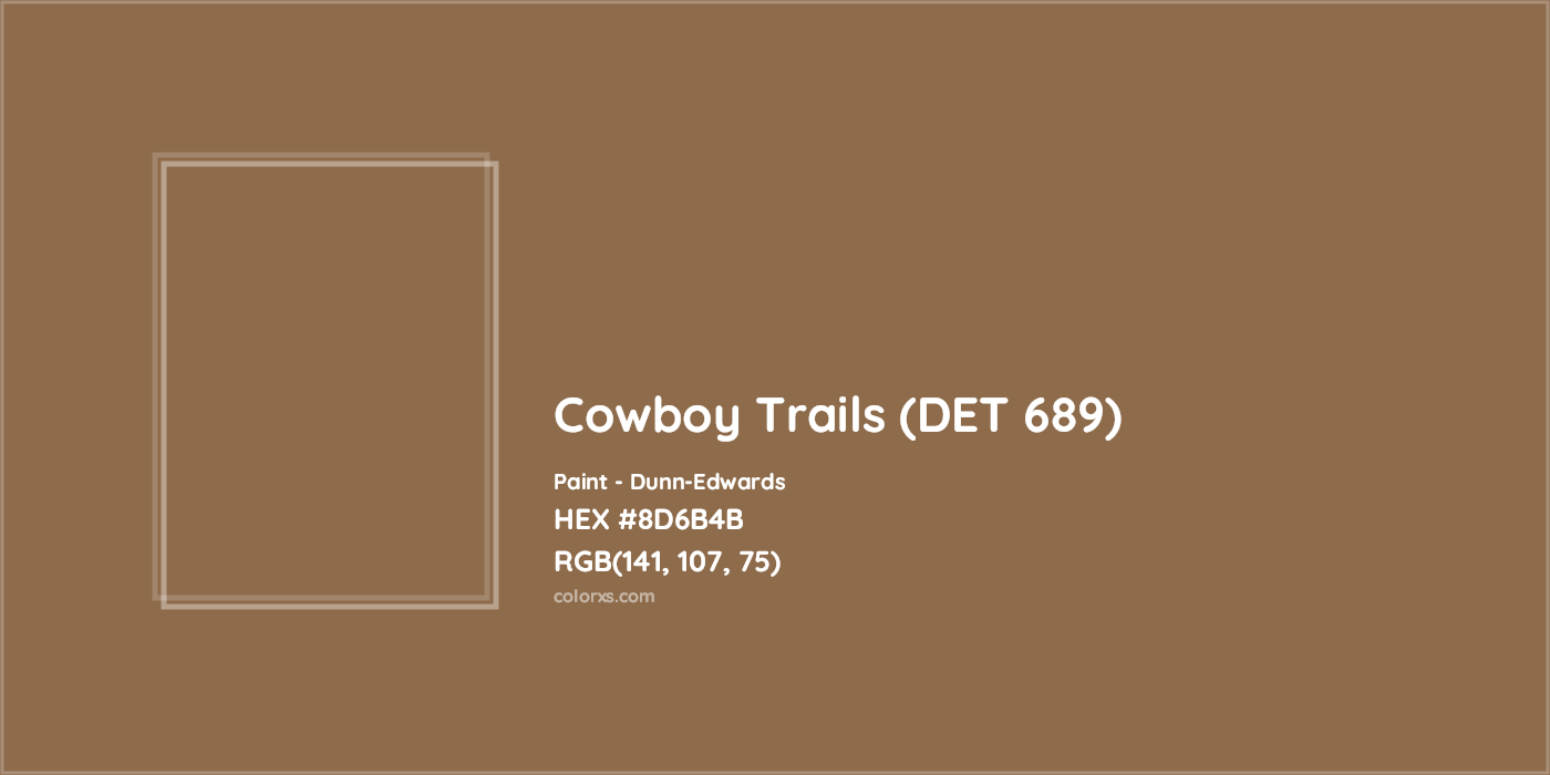HEX #8D6B4B Cowboy Trails (DET 689) Paint Dunn-Edwards - Color Code