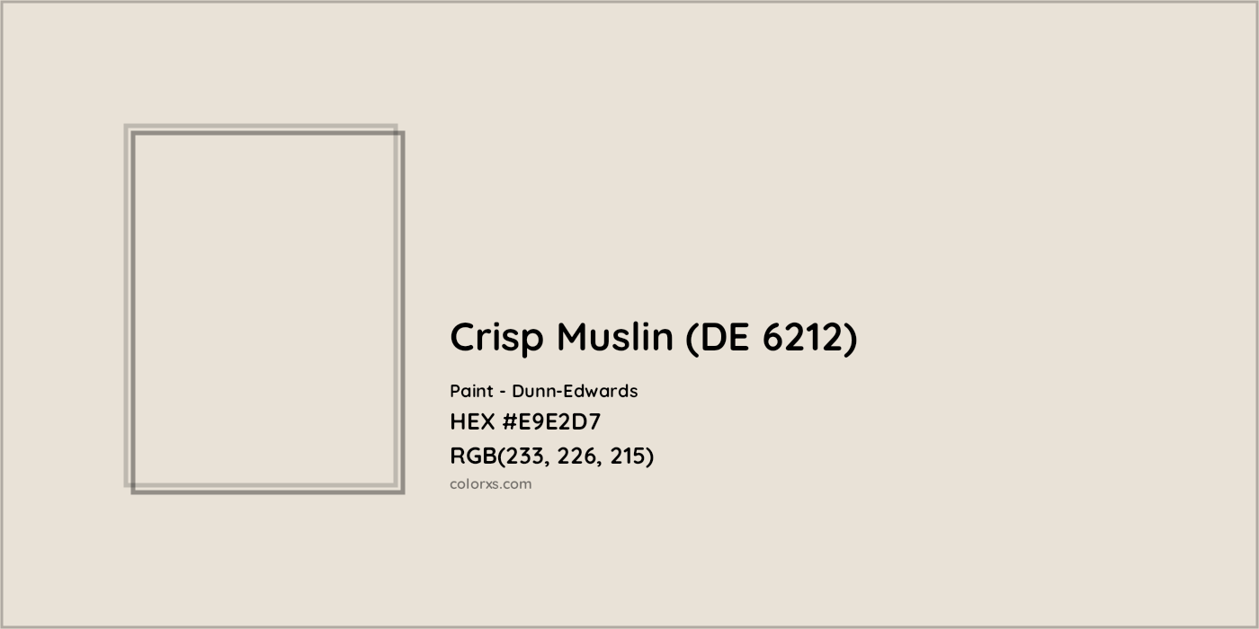 HEX #E9E2D7 Crisp Muslin (DE 6212) Paint Dunn-Edwards - Color Code