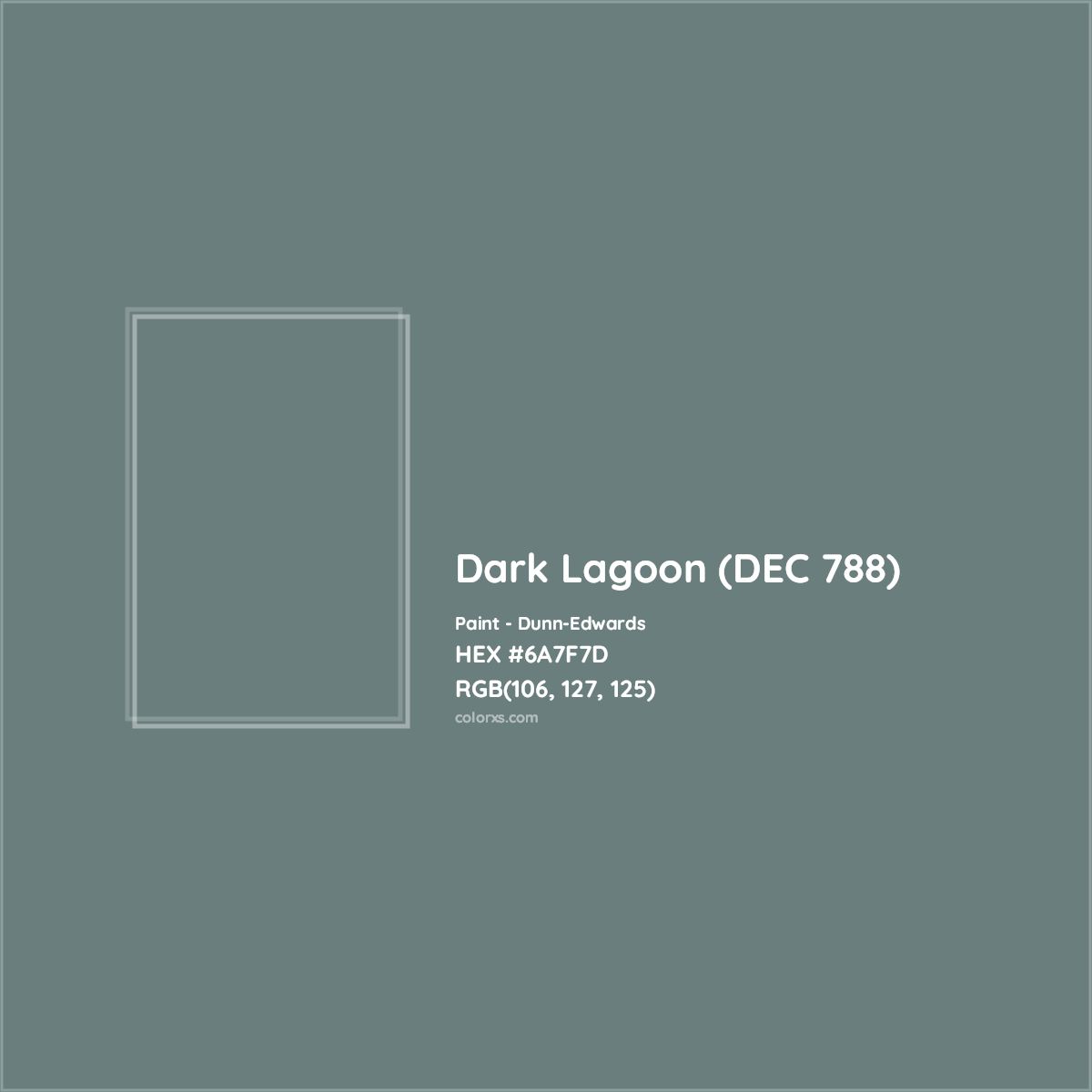 HEX #6A7F7D Dark Lagoon (DEC 788) Paint Dunn-Edwards - Color Code