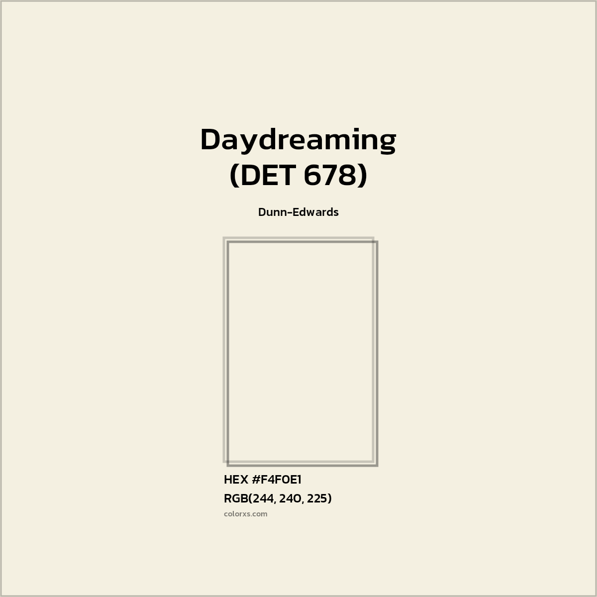 HEX #F4F0E1 Daydreaming (DET 678) Paint Dunn-Edwards - Color Code