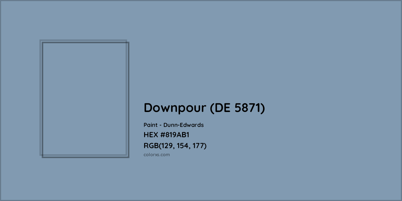 HEX #819AB1 Downpour (DE 5871) Paint Dunn-Edwards - Color Code