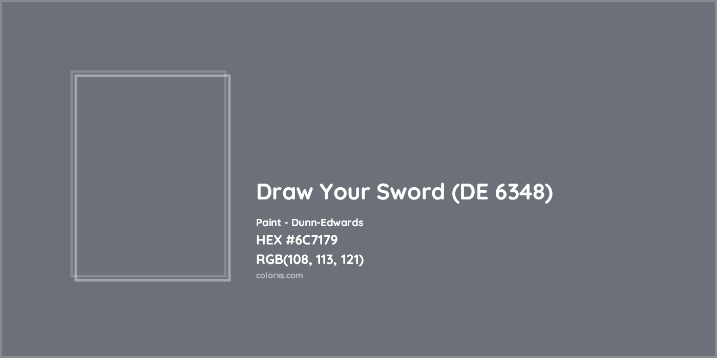 HEX #6C7179 Draw Your Sword (DE 6348) Paint Dunn-Edwards - Color Code